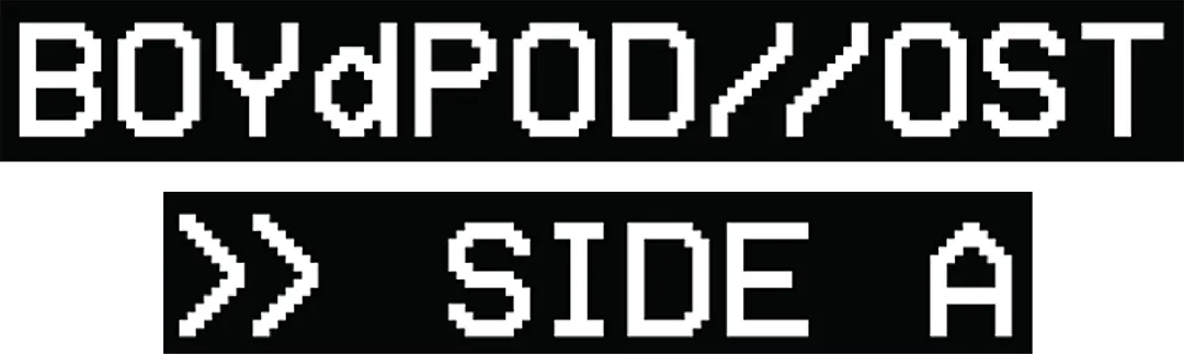 BOYdPOD - OST - SIDE A